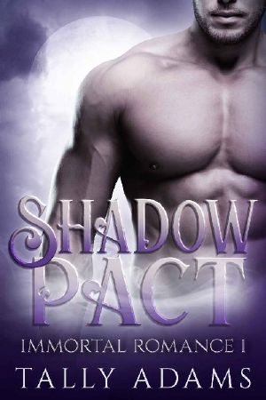 [Immortal Romance 01] • Shadow Pact